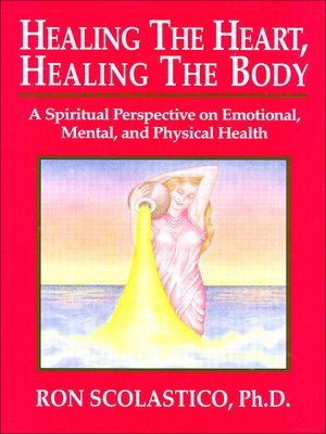 cover image of Healing the Heart, Healing the Body